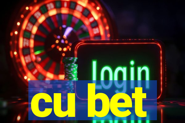 cu bet